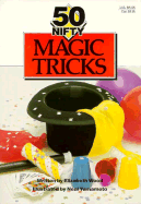 50 Nifty Magic Tricks