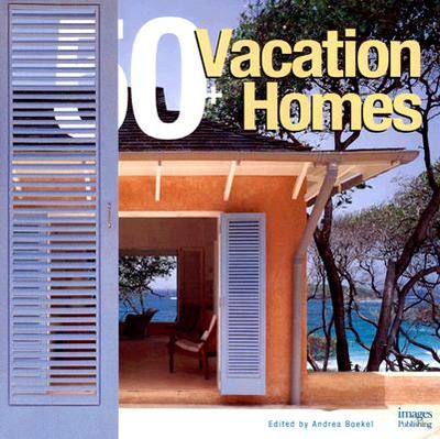 50+ Vacation Homes - Boekel, Andrea (Editor)