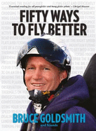 50 Ways to Fly Better: Techniques for Paraglider and Hang Glider Pilots