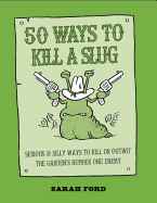 50 Ways to Kill a Slug