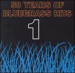 50 Years of Bluegrass Hits, Vol. 1 [1995]