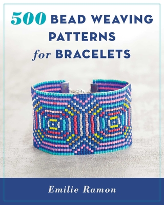 500 Bead Weaving Patterns for Bracelets - Ramon, Emilie