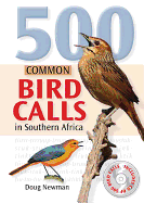 500 Common Bird Calls in Southern Africa (with CD)
