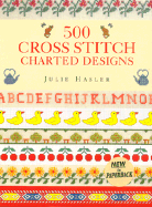 500 Cross Stitch Charted Designs