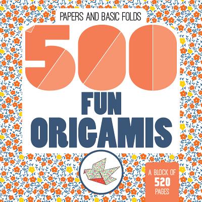500 Fun Origamis - Ramon, Emilie