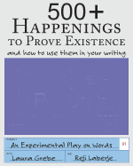 500+ Happenings to Prove Existence: and how to use them in your writing.