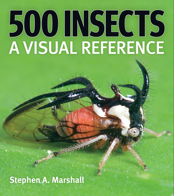 500 Insects: A Visual Reference - Marshall, Stephen A