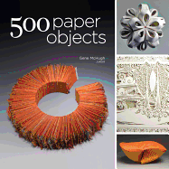 500 Paper Objects: New Directions in Paper Art