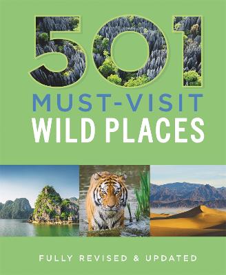 501 Must-Visit Wild Places - Findlay, Arthur, and Brown, Jackum, and Backhouse, Fid