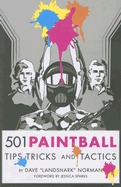 501 Paintball Tips, Tricks, and Tactics