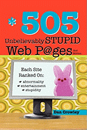 505 Unbelievably Stupid Webpages