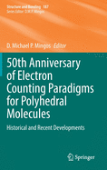 50th Anniversary of Electron Counting Paradigms for Polyhedral Molecules: Historical and Recent Developments