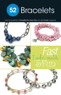 52 Bracelets: Fast Fashionable & Fun