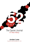 52 Days: The Cancer Journal a True Story