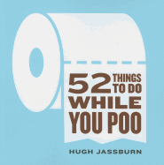 52 Things to Do While You Poo