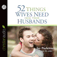 52 Things Wives Need from Their Husbands