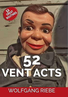 52 Vent Acts - Riebe, Wolfgang