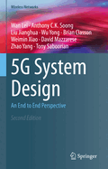 5g System Design: An End to End Perspective