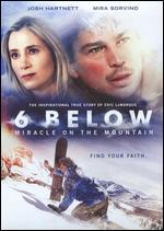 6 Below: Miracle on the Mountain