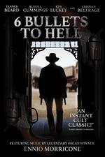 6 Bullets to Hell - Russell Quinn Cummings; Tanner Beard