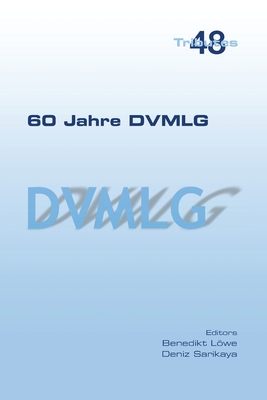 60 Jahre DVMLG - L�we, Benedikt (Editor), and Sarikaya, Deniz (Editor)