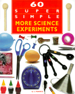 60 Super Simple More Science Experiments