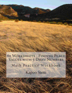 60 Worksheets - Finding Place Values with 5 Digit Numbers: Math Practice Workbook