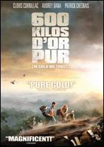 600 kilos d'or pur