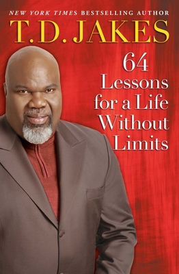 64 Lessons for a Life Without Limits - Jakes, T D