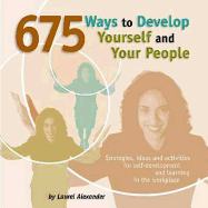 675 Ways to Develop Yourself and Your People