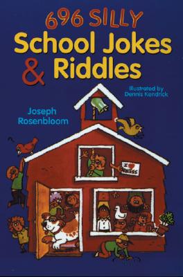 696 Silly School Jokes & Riddles - Rosenbloom, Joseph
