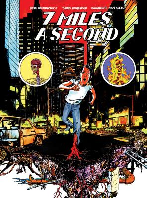 7 Miles A Second - Wojnarowicz, David, and Romberger, James, and Cook, Marguerite Van