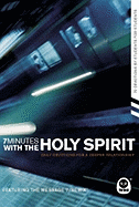 7 Minutes with the Holy Spirit: Daily Devotions for a Deeper Relationship