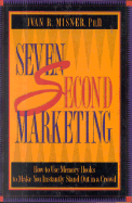 7 Second Marketing: How to Use Memory Hooks to Make You Instantly Stand Out in a Crowd