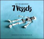 7 Vessels