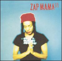 7 - Zap Mama