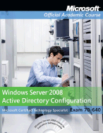 70-640: Windows Server 2008 Active Directory Configuration Package - Microsoft