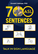 700 ASL Sentences: Talk in Sign Language