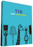 712 More Things to Draw