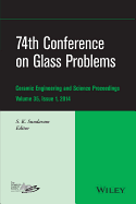 74th Conference on Glass Problems, Volume 35, Issue 1
