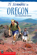 75 Scrambles in Oregon: Best Non-Technical Ascents