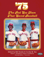 '75: The Red Sox Team That Saved Baseball
