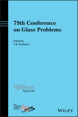 79th Conference on Glass Problems - Sundaram, S K (Editor)