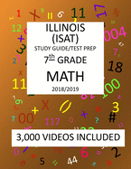 7th Grade ILLINOIS ISAT, MATH, Test Prep: 2019: 7th Grade ILLINOIS STANDARDS ACHIEVEMENT TEST MATH Test prep/study guide