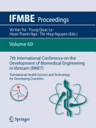 7th International Conference on the Development of Biomedical Engineering in Vietnam (Bme7): Translational Health Science and Technology for Developing Countries