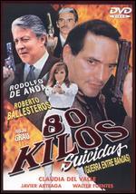 80 Kilos Suicidas