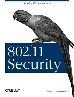802.11 Security - Potter, Bruce, and Fleck, Bob