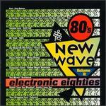 80's New Wave, Vol. 2: Electronic 80's