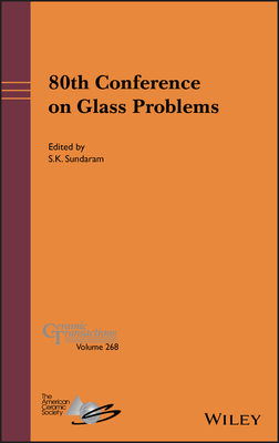 80th Conference on Glass Problems - Sundaram, S K (Editor)