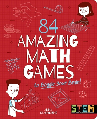 84 Amazing Math Games to Boggle Your Brain! - Claybourne